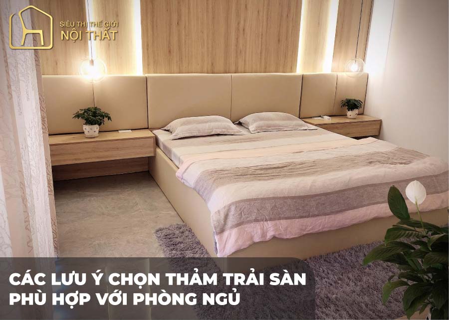 Các lưu ý chọn thảm trải sàn phù hợp với phòng ngủ
