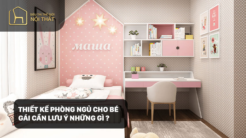 Thiết kế phòng ngủ cho bé gái cần lưu ý những gì?