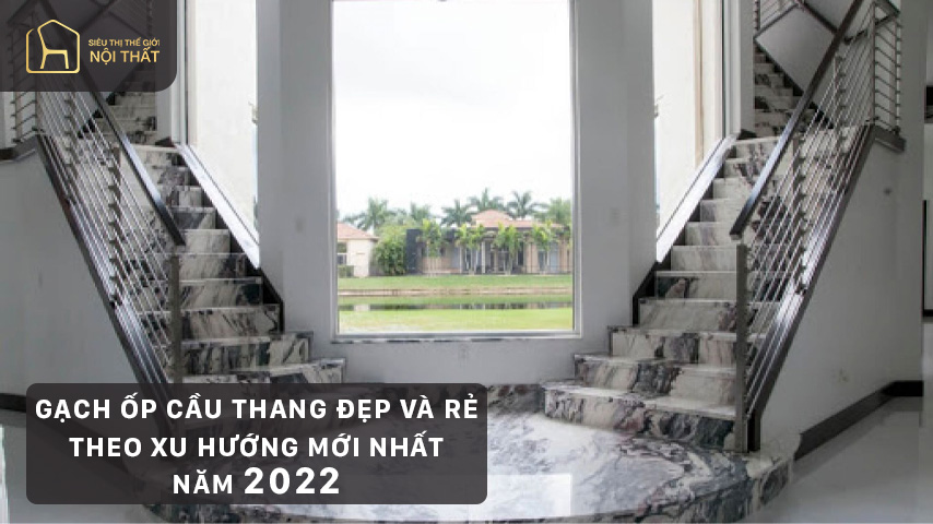 Gạch ốp tường cầu thang đẹp và rẻ, theo xu hướng mới nhất năm 2023