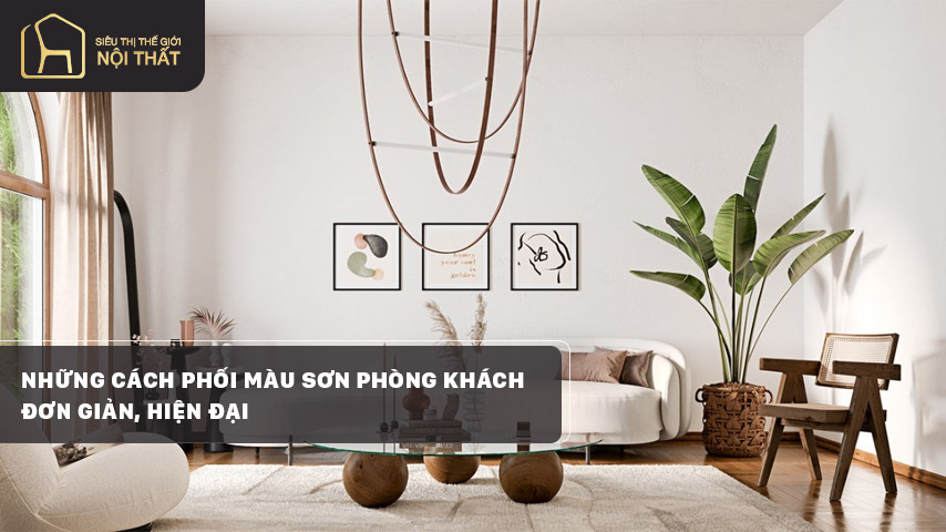 Cách phối màu sơn phòng khách đơn giản đẹp