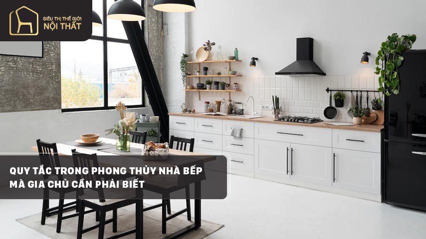 Quy tắc trong phong thủy nhà bếp mà gia chủ cần phải biết
