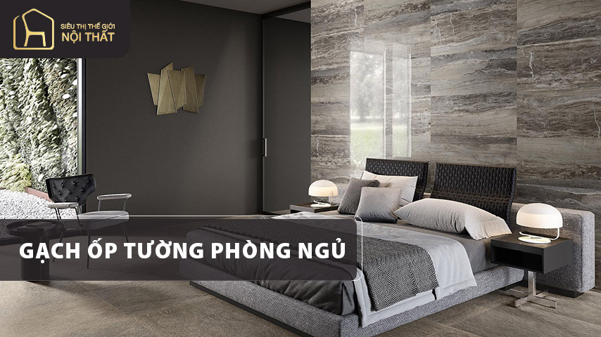 Top 10+ loại gạch ốp tường phòng ngủ ấn tượng 2023