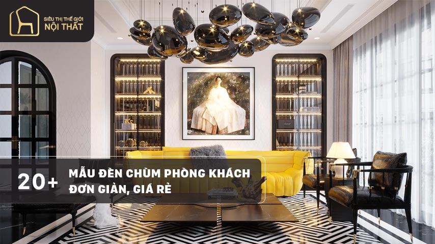 20 mẫu đèn chùm phòng khách đơn giản, giá rẻ