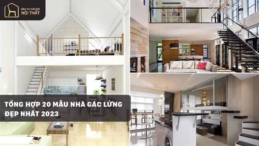 Tổng hợp 20 mẫu nhà gác lửng đẹp nhất 2023