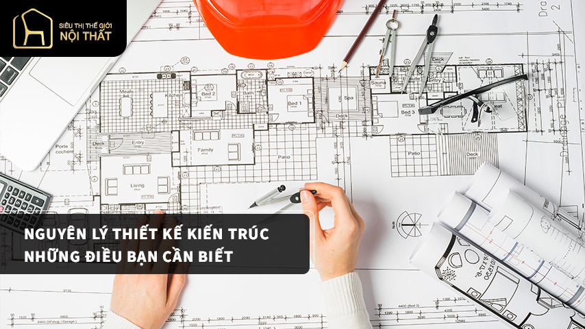 Nguyên lý thiết kế kiến trúc - Những điều bạn cần biết