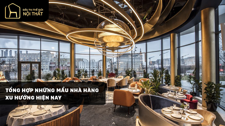 Tổng hợp những mẫu thiết kế nhà hàng xu hướng hiện nay