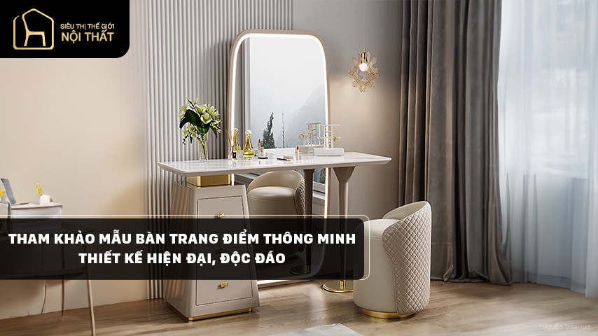 Tham khảo mẫu bàn trang điểm thông minh thiết kế hiện đại, độc đáo