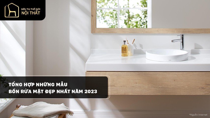Tổng hợp những mẫu bồn rửa mặt đẹp nhất năm 2023