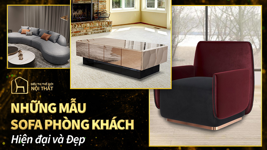 Những mẫu sofa phòng khách sang trọng nâng tầm không gian