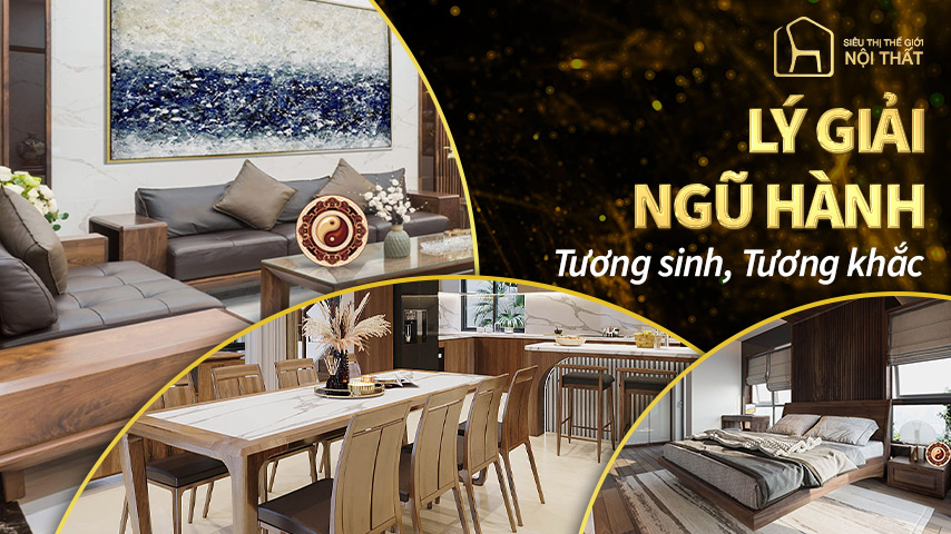 Lý giải ngũ hành tương sinh, tương khắc trong phong thủy